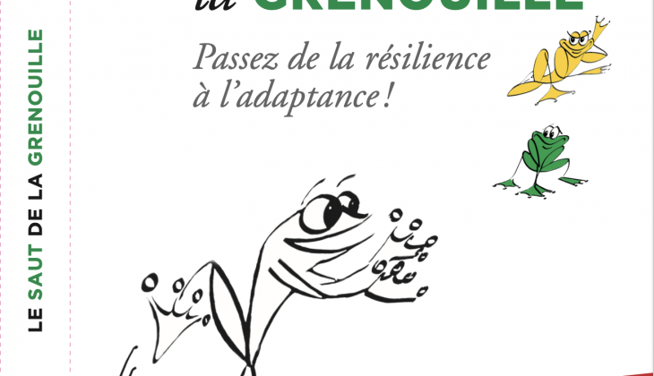 Le saut de la grenouille : de la résilience à l'adaptance